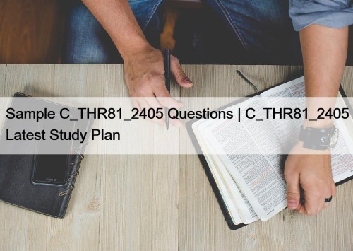 Sample C_THR81_2405 Questions | C_THR81_2405 Latest Study Plan